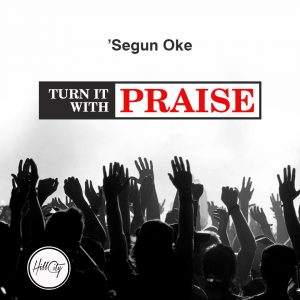 Turn it With Praise- TMB